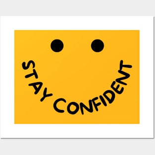 Stay Confident Posters and Art